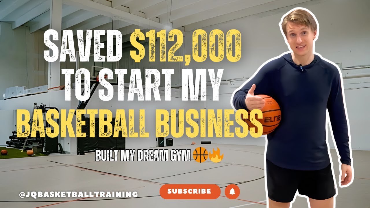 How I Saved $112,000 💰 to Start My Basketball Business 🏀 | JQ Basketball Training - YouTube