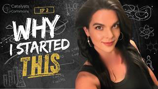 Catalysts Commons | Ep. 2: Why I Built This