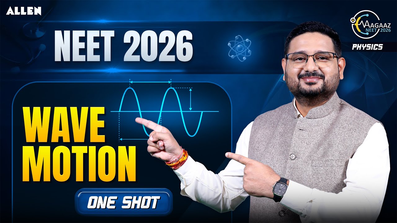 Wave Motion | String Wave | Sound Wave | Standing Wave 1 Shot | NEET 2026 Physics | Aman Mathur Sir