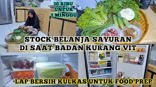 30 RIBU BELANJA SAYURAN STOCK 1 MINGGU/LAP BERSIH KULKAS/FOOD PREPARATION#belanjamingguan#foodprep