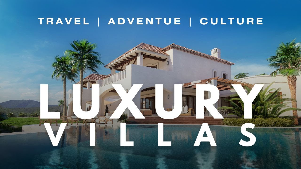 Luxury Villas: The Ultimate Private Escape for Your Next Getaway