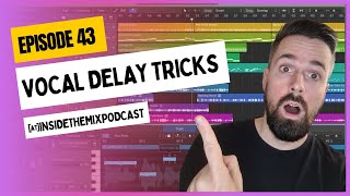 Inside The Mix Podcast #43 - 3 Quick vocal delay mixing tricks Profile