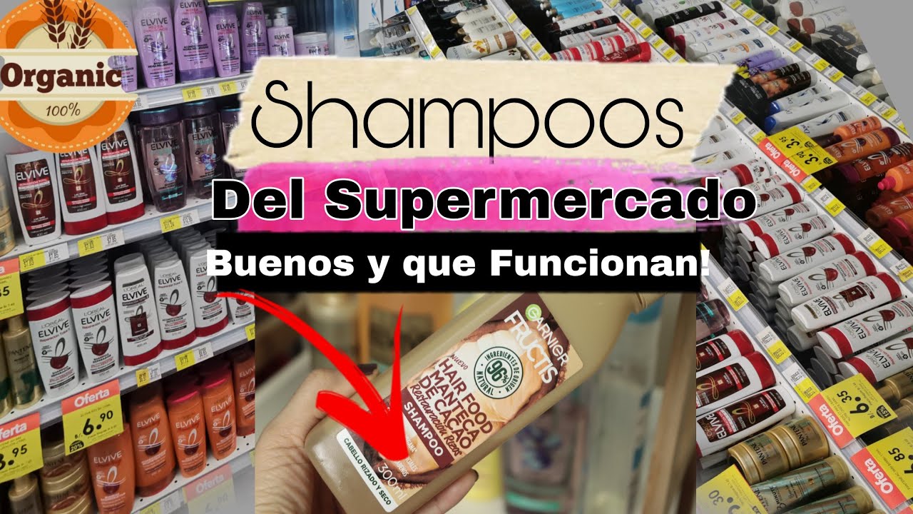SHAMPOOS DE SUPERMERCADO BUENOS Y QUE FUNCIONAN🌠ESPECIAL PARA TODO TIPO DE NECESIDAD Yulie