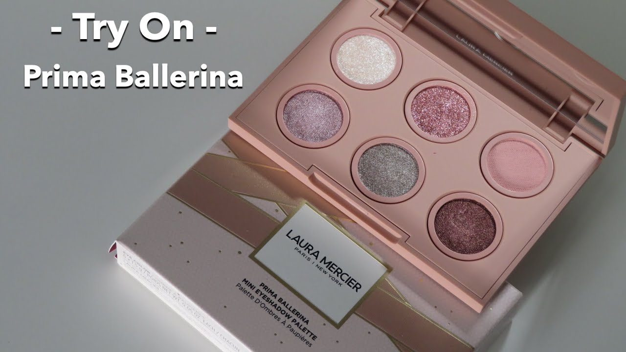 Try On - Laura Mercier - Prima Ballerina Mini... - youtube