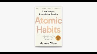 Atomic Habits by James Clear  - Chapter 2 Part 2 / Chapter 3 Part 1
