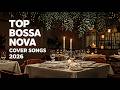 Chill Bossa Nova - Cozy Bossa Nova Jazz ☀️ Brazilian Cafe Music for Study, Work &amp; Chill