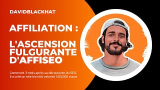 Objectif 500,000€ en affiliation : la folle histoire d'Affiseo