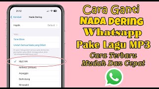 Cara Ganti Nada Dering Whatsapp Di Iphone Pakai Lagu MP3 Terbaru 2025