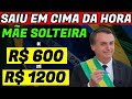 ✔️ MUDOU TUDO! AUXÍLIO R$ 600 E R$ 1200 MÃE SOLTEIRA