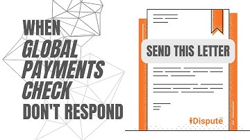 Global Payments Check Services - How to Complaint - Failure to Respond - iDispute