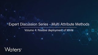 Famous Expert Discussion Series - Multi-Attribute Methods - How Accessible is MAM to Routine Laboratories? Wealth