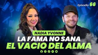 LA FAMA NO SANA LOS VACÍOS DEL ALMA | Más Allá del Cielo #66 - @NADIAMUSICA