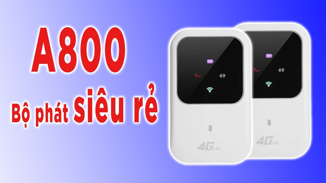 a800  2022 Update  BỘ PHÁT WIFI WIFI 4G SIÊU RẺ A800 | WIFISHOP