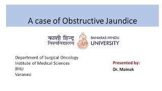 A case of obstructive jaundice
