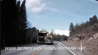 VOLVO İLE TIR ‘IN KAZA SONUCU VOLVO ‘ NUN HALİ , araba test videoları