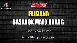 KARAOKE BASAROK MATO URANG - FAUZANA