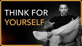 Why you Don't Think for yourself, Independent Thought and Groupthink