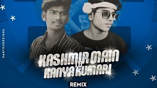 KASHMIR TU MEIN KANYAKUMARI (CIRCUIT MIX) DJ VISHWAS ×DJ SUBHAM BBSR