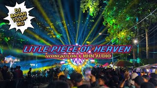DJ LITLE PIECE OF HEAVEN - WONGKULON X MHN AUDIO