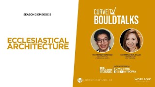 CURVE TV BOULDTALKS S2E5 ECCLESIASTICAL ARCHITECTURE