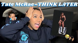 Tate McRae album REACTION ‘THINK LATER’ (made me cry)