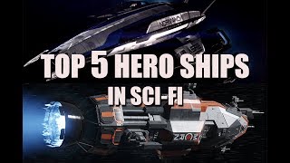 Top 5 Hero Ships in SciFi