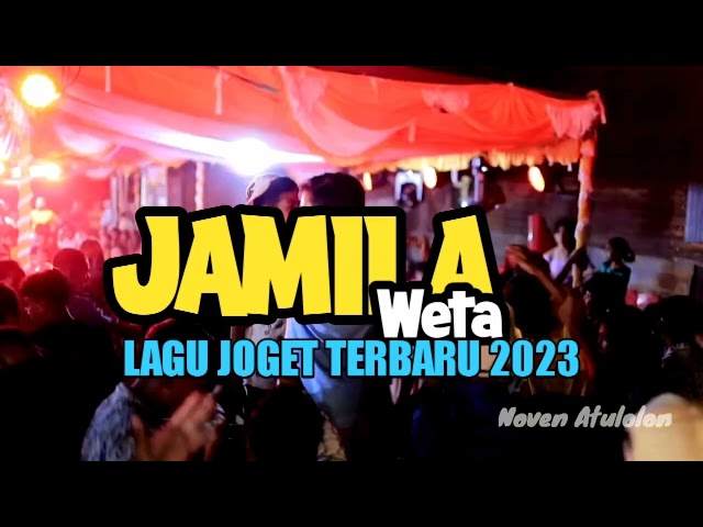 Jamila Weta - Lagu joget 2023 versi full 🌴 Noven Atulolon class=