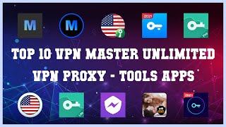 Top 10 Vpn Master Unlimited Vpn Proxy Android Apps screenshot 2