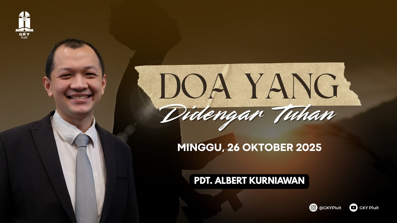Pdt. Albert Kurniawan - "DOA YANG DIDENGAR TUHAN"