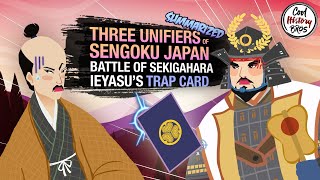 Three Unifiers of Sengoku Japan - EP6 Battle of Sekigahara (Summarized)