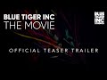 Blue tiger inc the movie  official teaser trailer