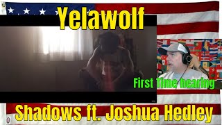 Yelawolf - Shadows ft. Joshua Hedley (Official Music Video) - First Time hearing - REACTION