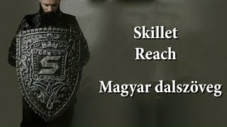 Skillet - Reach || Magyar dalszöveg