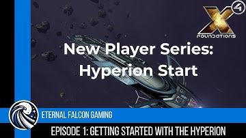 X4  Hyperion Start: New Player Unguided Start Ep1