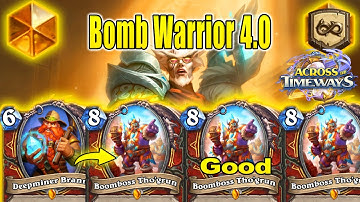 Bomb Warrior Deck 4.0 Is Back in December Even Stronger At Across the Timeways | Hearthstone
