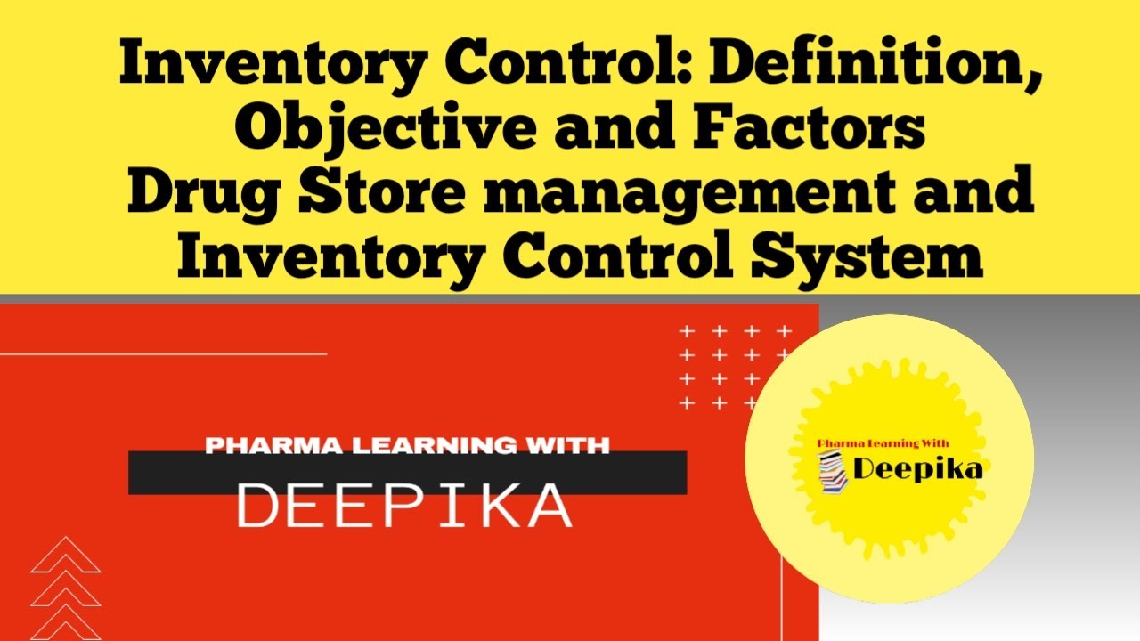 Inventory Control: Definition, Objective and Factors |Drug Store Management and Inventory Control|