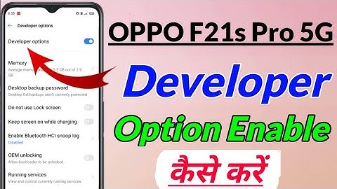 OPPO f21s pro 5g me developer option setting kaise on kare | OPPO f21s pro 5g developer option