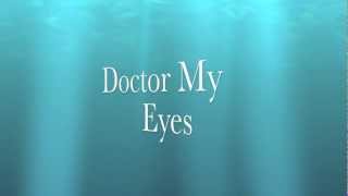 Doctor My Eyes chords