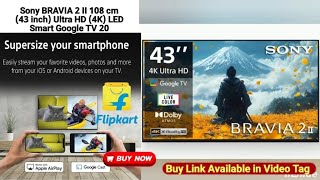 Sony BRAVIA 2 II 108 cm (43 inch) Ultra HD (4K) LED Smart Google TV 20