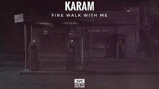 KARAM - Fire Walk With Me [Déjà Vu Culture Release]