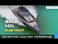 32 million 2024 maori 54xl luxury yacht  full walkthrough