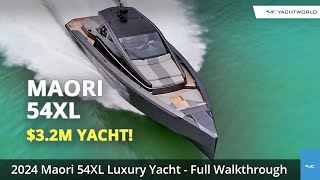 $3.2 Million 2024 Maori 54XL Luxury Yacht - Full Walkthrough