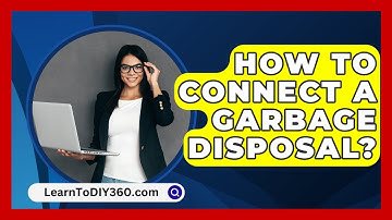 How To Connect A Garbage Disposal? - LearnToDIY360.com