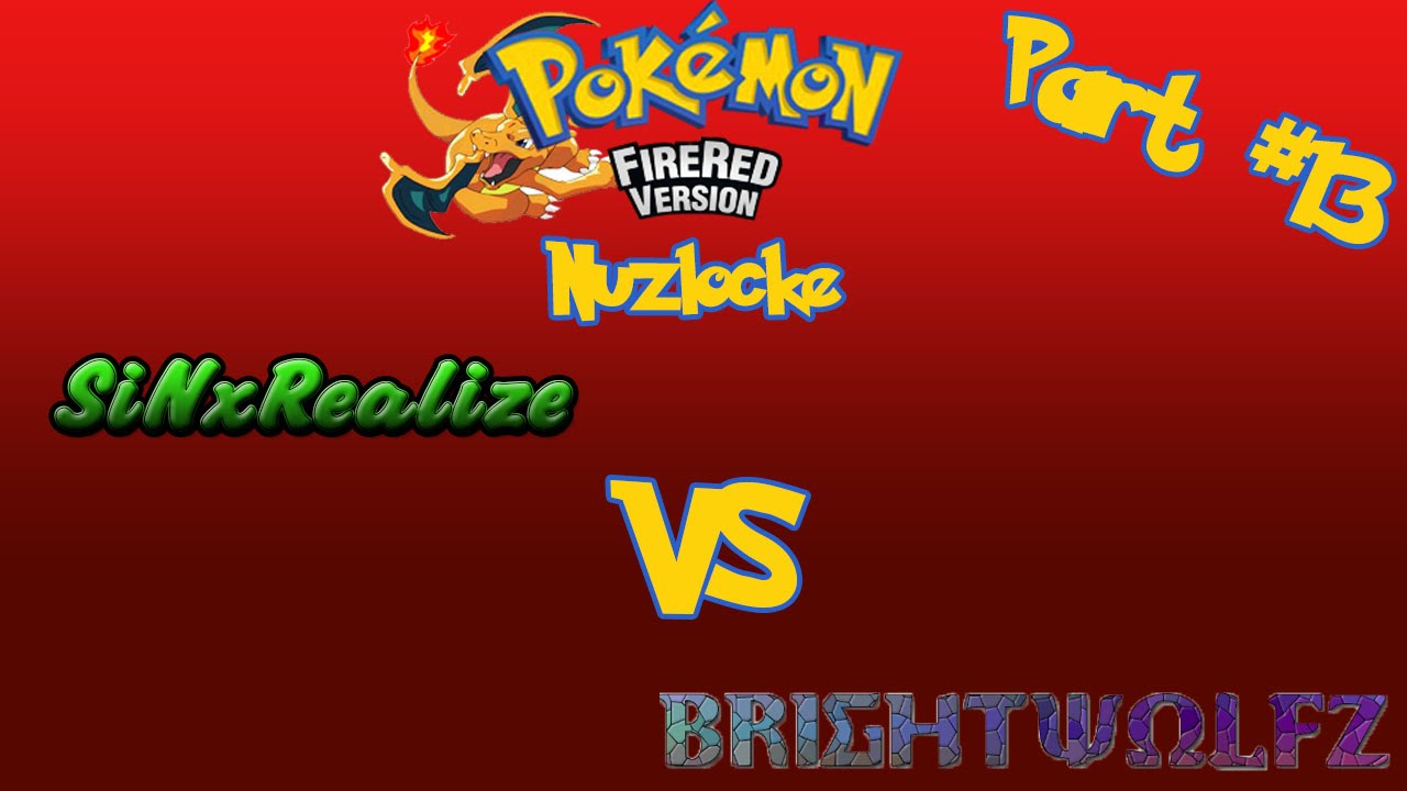 I CAUGHT A LEVEL 29?!?! | SiNxRealize vs Brightwolfz: Pokemon FireRed Nuzlocke (Part 13)