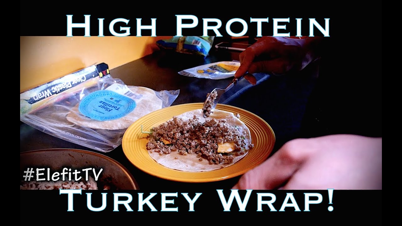 Food is Life 29 High Protein Turkey Wrap! YouTube