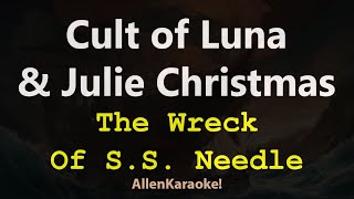 Download Lagu Cult Of Luna \u0026 Julie Christmas - The Wreck Of S.S. Needle (Karaoke) MP3