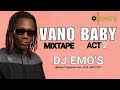 HIP HOP/AFROBEATS/RNB ( VANO BABY MIXTAPE ACT2 ) DJ EMO