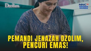 Pemandi Jenazah Dzolim, Pencuri Emas! | DZOLIM