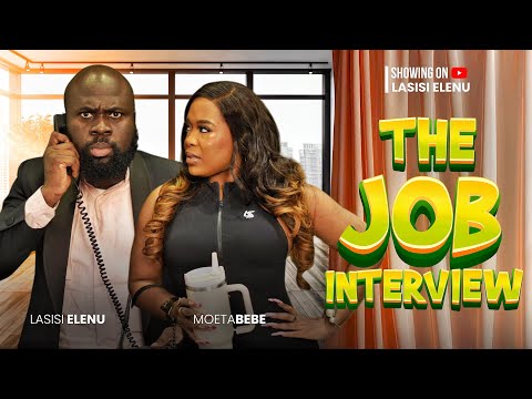 THE JOB INTERVIEW || |THE STRANGE GODDESS|| Lasisi Elenu X Moet Abebe 🤦🏽‍♂️😩😡 (Latest Comedy)