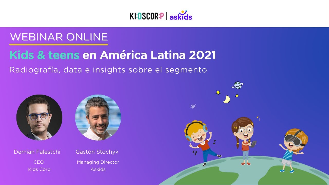 Webinar Kids Corp + Askids: Kids & teens en América Latina 2021. - YouTube